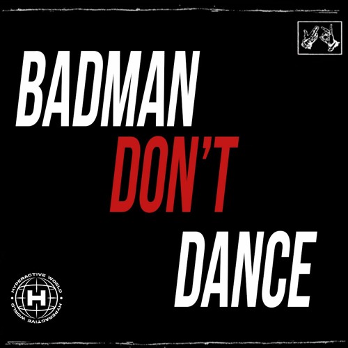 Bad Man Don't Dance [FREE DL]