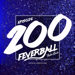 Feverball Radio Show 200 By Ladies On Mars (Celebration Edition)