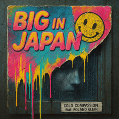 Big in Japan  (An Alphaville Cover, Vocals by Roland Klein)