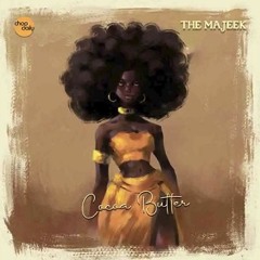 Cocoa Butter Ft Majeek
