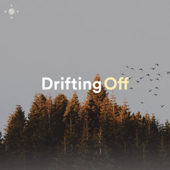Drifting Off