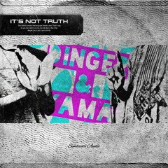dinger & yama - it's not truth