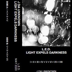 J Da Unknown - L.E.D: Light Expels Darkness