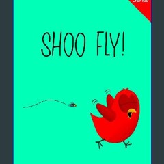 Ebook PDF  ⚡ Shoo Fly! (Sammy Bird) Full Pdf