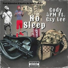 No Sleep ft Gzy Lee (Prod.SchmoKe & B.O.D)prod by Eno Bez