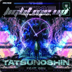 Tatsunoshin - The Time X Light Me Up (ft. Giin) [GF Mashup]