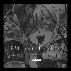 MΣG²- Illegal Fashion(Miya's Electro Swing Remix)