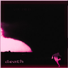 death (Super Slowed)