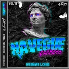 NAVEGUE_EXPRESS_#GUARACHA_DJ_EDWARD_EL_CHINO