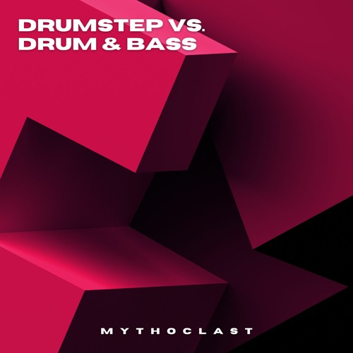 Drumstep vs. Drum & Bass