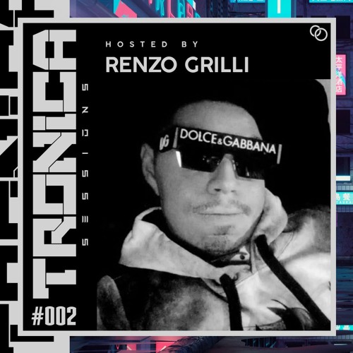 RENZO GRILLI @ TRONICA SESSIONS #002 - Tech House 🇦🇷