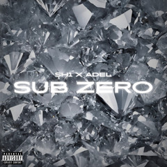 Adel x SH1 - SUB ZERO