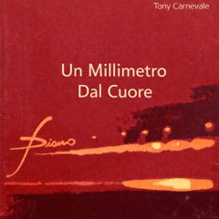 UN MILLIMETRO DAL CUORE (from PIANO)