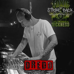 DREDD / STRIKE BACK SHOW #3 ON TOXIC SICKNESS / JANUARY / 2025