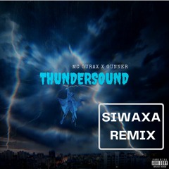 MC GURAXxGUNNER- Thundersound (SIWAXA REMIX)