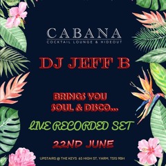 DJ Jeff B Live Set @ Cabana Cocktail Lounge Hideout Yarm 22.06.24