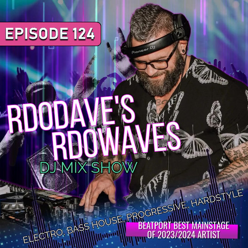 Rd0Dave's Rd0Waves - Episode 124