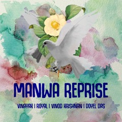 Vinayak & ROYAL - Manwa (Reprise) [feat. Vinod Krishnan & Doyel Das]
