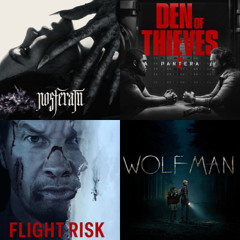 BT 59 Teaser - NOSFERATU, DEN OF THIEVES 2, WOLF MAN, + FLIGHT RISK (Spoilers)