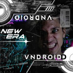 VNDROID - DJ Set - New Era Fest