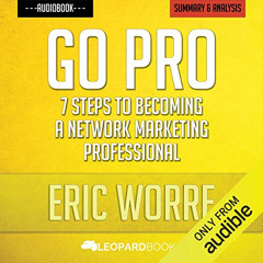 [View] PDF 📗 Go Pro: 7 Steps to Becoming a Network Marketing Professional: by Eric W