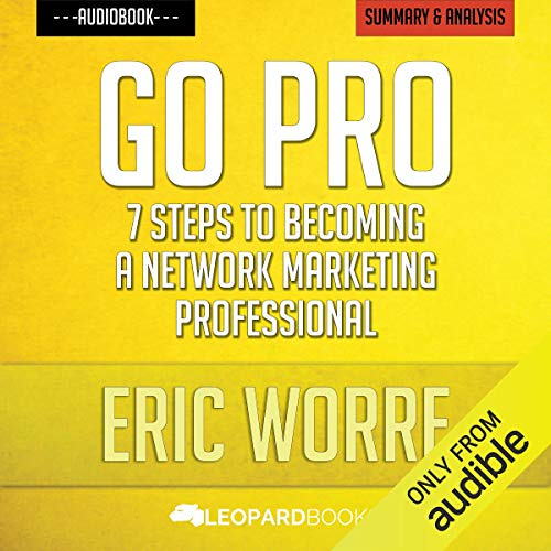[View] PDF 📗 Go Pro: 7 Steps to Becoming a Network Marketing Professional: by Eric W