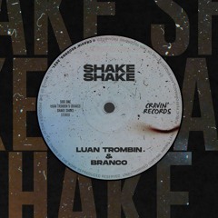 Luan Trombin & Branco - Shake Shake (Radio Mix)