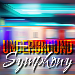 Underground Symphony