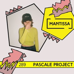 Mantissa Mix 289: Pascale Project