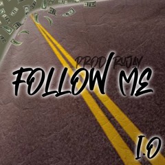 Follow Me- I.O