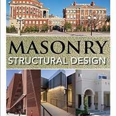 Access KINDLE PDF EBOOK EPUB Masonry Structural Design, Second Edition by  Jennifer E