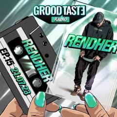 Grood Taste Radio EP 15 Rendher