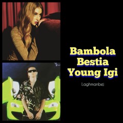 Bambola Bestia - Young Igi