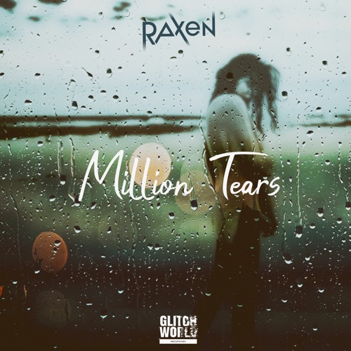 Raxen - Million Tears (Extended Mix)