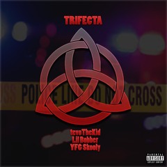 tevoTheKid x Lil Bobber x YFG Skooly - Trifecta