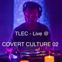 TLEC - Live at Covert Culture 02 - June 2025