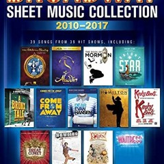 View [EPUB KINDLE PDF EBOOK] Broadway Sheet Music Collection: 2010-2017 by  Hal Leona