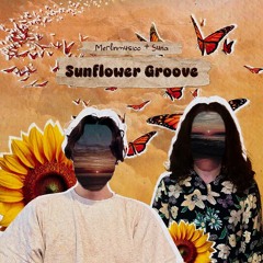 Sunflower Groove - Merlinmusicc + Suna