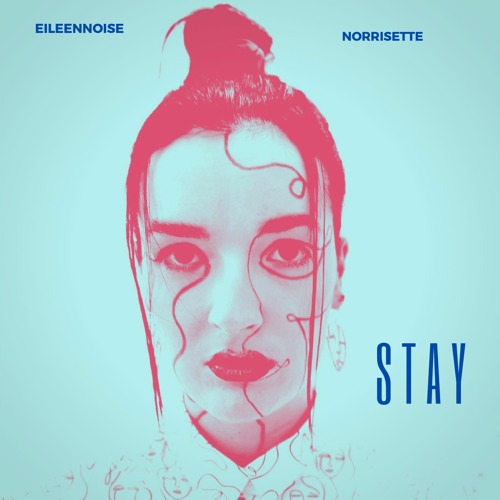Stay (feat. Norrisette)