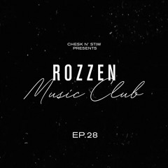 Rozzen Music Club - Ep.28