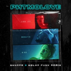 MONATIK & Lida Lee & NiNO - РитмоLOVE (Shnaps & Kolya Funk Remix)