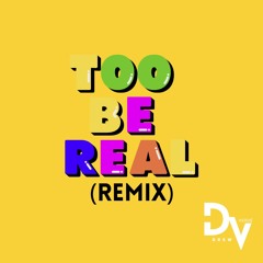 Drew Verdé - To Be Real (REMIX)