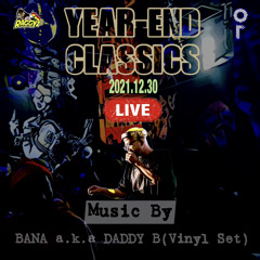YEAR-END CLASSICS 2021 - DJ Bana a.k.a Daddy B (Vinyl Set)