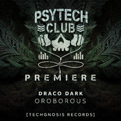 PREMIERE: Draco Dark - Ouroboros [Techgnosis Records]