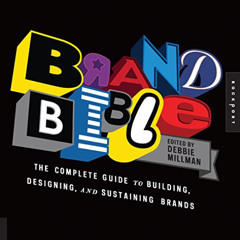 [ACCESS] PDF ✏️ Brand Bible: The Complete Guide to Building, Designing, and Sustainin