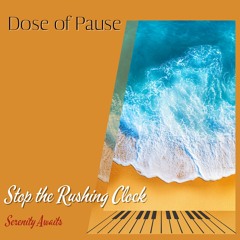 Stop the Rushing Clock