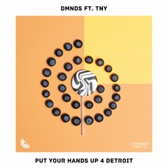 DMNDS - Put Your Hands Up 4 Detroit (ft. Tny)