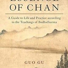 [VIEW] EPUB 🧡 The Essence of Chan: A Guide to Life and Practice according to the Tea