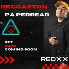 REGGAETON PA PERREAR - REDXXX (SET)