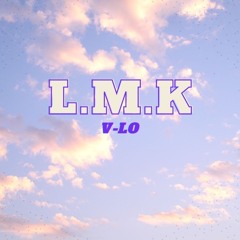 LMK (Prod.Tobi Aitch)
